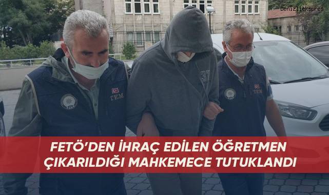 FETÖ’den ihraç öğretmen tutuklandı