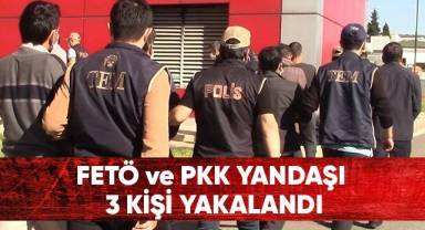 FETÖ ve PKK yandaşı 3 kişi yakalandı