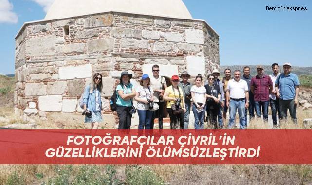 Fotoğrafçılar Çivril’in güzelliklerini ölümsüzleştirdi