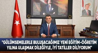 İl Milli Eğitim Müdürü Ekici'den yıl sonu mesajı