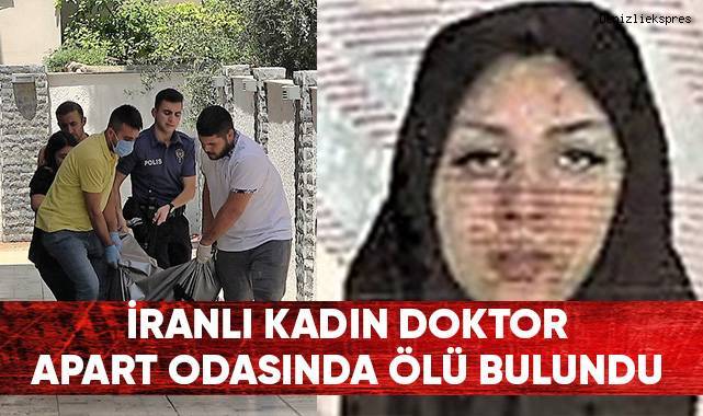İranlı kadın doktor apart odasında ölü bulundu