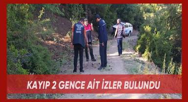 Kayıp 2 gence ait sabah saatlerinde izler bulundu
