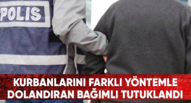 Kurbanlarını farklı yöntemle dolandıran bağımlı tutuklandı