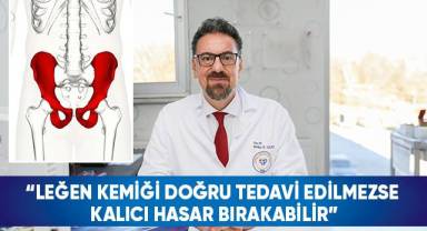 Leğen kemiği yaralanmalarında doğru tedavi büyük önem az ediyor