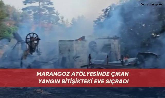Marangoz atölyesinde çıkan yangın bitişikteki eve sıçradı