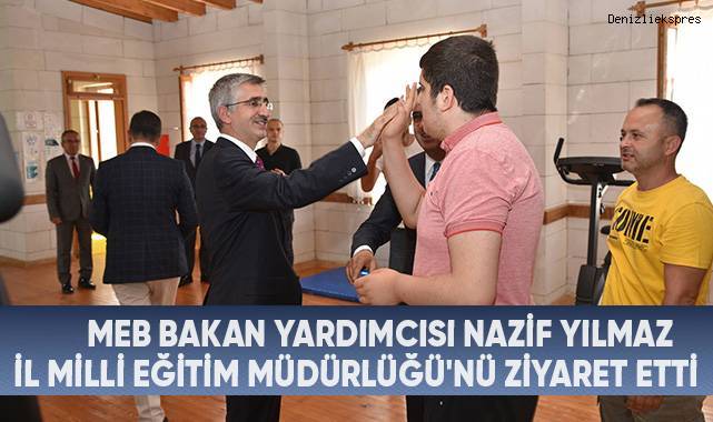 MEB Bakan Yardımcısı Nazif Yılmaz İl Milli Eğitim Müdürlüğü'nü Ziyaret Etti