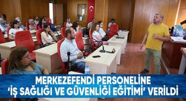Merkezefendi Belediyesi hizmet içi eğitimlerini sürdürüyor