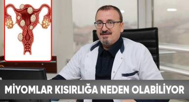 Miyomlar kısırlığa neden olabiliyor