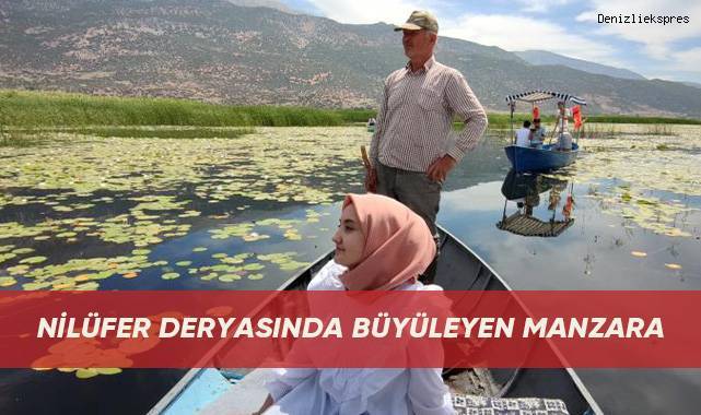 Nilüfer deryasında büyüleyen manzara