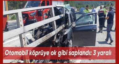 Otomobil köprüye ok gibi saplandı: 3 yaralı