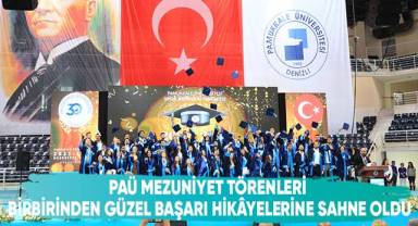 PAÜ Mezuniyet Törenleri Birbirinden Güzel Başarı Hikâyelerine Sahne Oldu