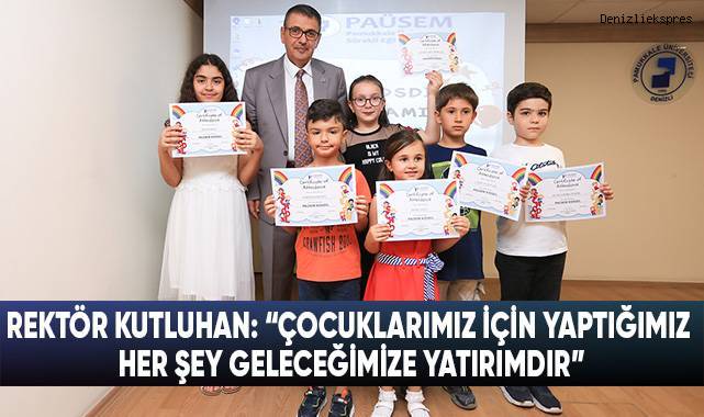 Rektör Kutluhan: “Çocuklarımız için yaptığımız her şey, geleceğimize yatırımdır”
