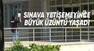 Sınava yetişemeyen öğrenci çaresizce evine geri döndü