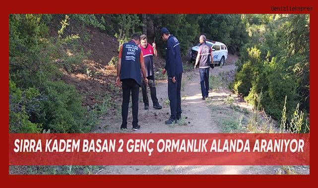 Sırra kadem basan gençler ormanlık alanda aranıyor