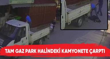 Tam gaz park halindeki kamyonete çarptı