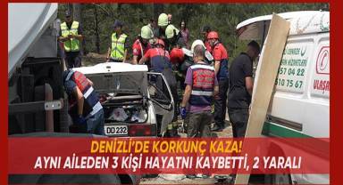 Tırla otomobilin çarpışması sonucu aynı aileden 3 kişi öldü, 2 kişi ağır yaralandı