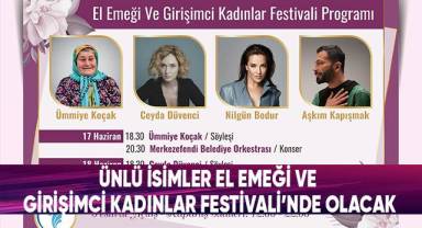 Ünlü İsimler El Emeği Ve Girişimci Kadınlar Festivali’nde Olacak
