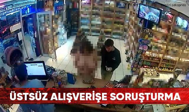 Üstsüz alışverişe soruşturma