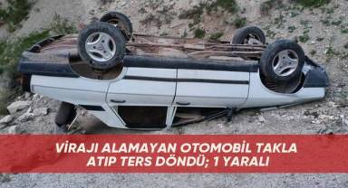 Virajı alamayan otomobil takla atıp ters döndü; 1 yaralı