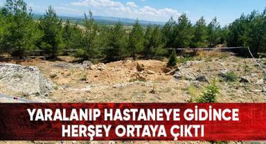 Yaralanıp hastaneye gidince her şey ortaya çıktı
