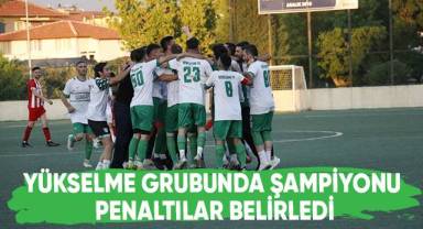 Yükselme grubunda şampiyonu penaltılar belirledi