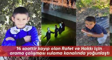 14 saattir kayıp olan Rafet ve Hakkı için arama çalışması sulama kanalında yoğunlaştı