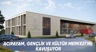 Acıpayam, Gençlik Ve Kültür Merkezi’ne Kavuşuyor