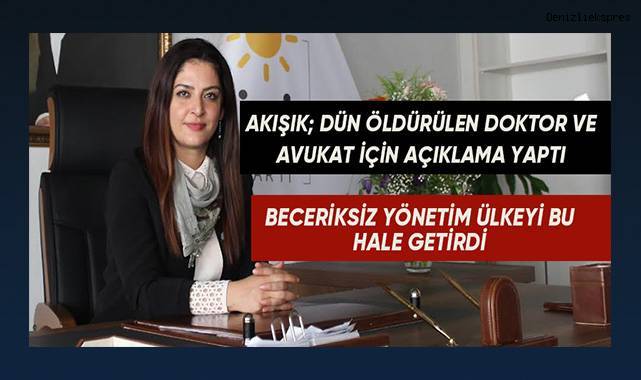 Akışık; Beceriksiz yönetim ülkeyi bu hale getirdi