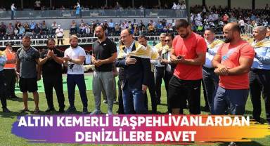 Altın Kemerli Başpehlivanlardan Denizlilere Davet