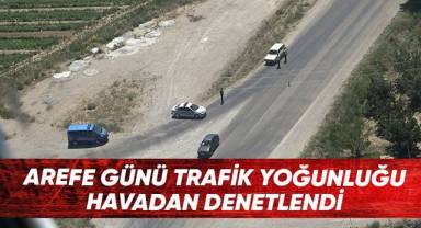 Arefe günü trafik yoğunluğu havadan denetlendi