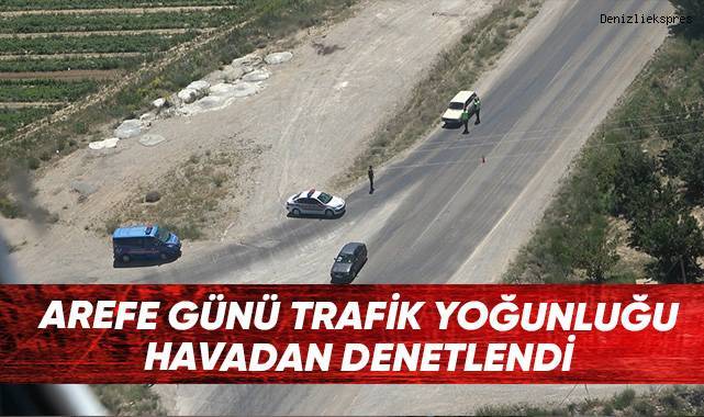 Arefe günü trafik yoğunluğu havadan denetlendi