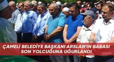 Başkan Arslan'ın babası son yolculuğuna uğurlandı