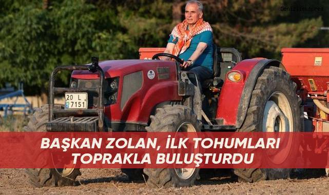 Başkan Zolan, ilk tohumları toprakla buluşturdu