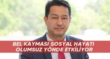 Bel kayması sosyal hayatı olumsuz yönde etkiliyor