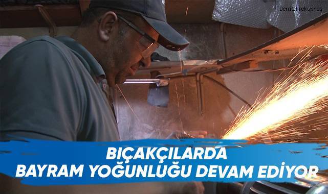 Bıçakçılarda bayram yoğunluğu devam ediyor
