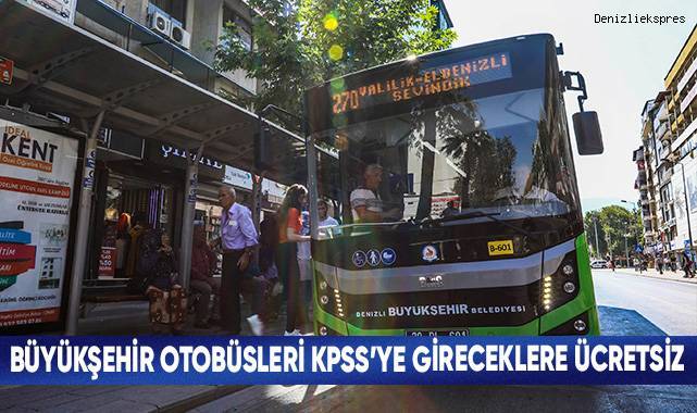 Büyükşehir Otobüsleri KPSS’ye Gireceklere Ücretsiz