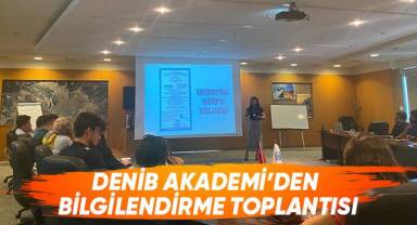 DENİB Akademi’den bilgilendirme toplantısı
