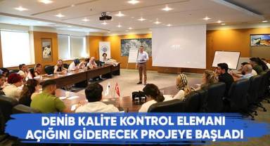 DENİB kalite kontrol elemanı açığını giderecek projeye başladı