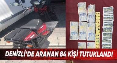 Denizli’de aranan 84 şahıs tutuklandı