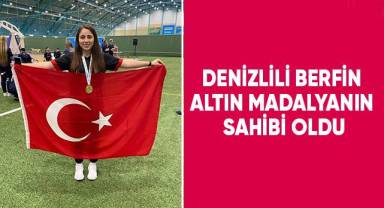 Denizlili Berfin altın madalyanın sahibi oldu