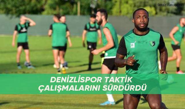 Denizlispor taktik çalışmalarını sürdürdü