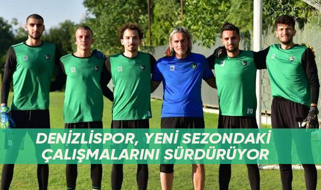 Denizlispor, yeni sezondaki çalışmalarını sürdürüyor