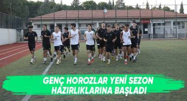 Genç horozlar yeni sezon hazırlıklarına başladı