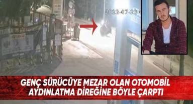 Genç sürücüye mezar olan otomobil aydınlatma direğine böyle çarptı
