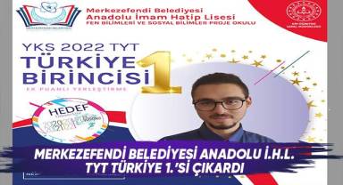 Merkezefendi Anadolu İmam Hatip Lisesi, TYT Türkiye birincisi çıkardı