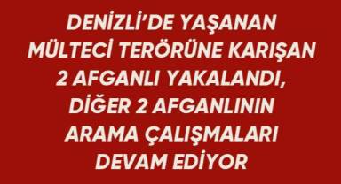 Mülteci terörü ile ilgili Denizli Valiliğinden açıklama geldi.