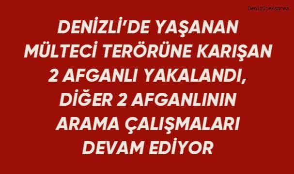 Mülteci terörü ile ilgili Denizli Valiliğinden açıklama geldi.