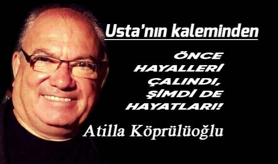 ÖNCE HAYALLERİ ÇALINDI, ŞİMDİ DE HAYATLARI!