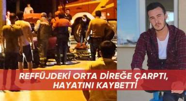 Orta refüjdeki direğe çarpan otomobil, genç sürücüye mezar oldu