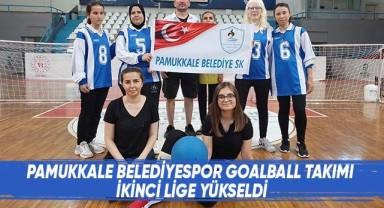 Pamukkale Belediyespor Goalball Takımı İkinci Lige Yükseldi
